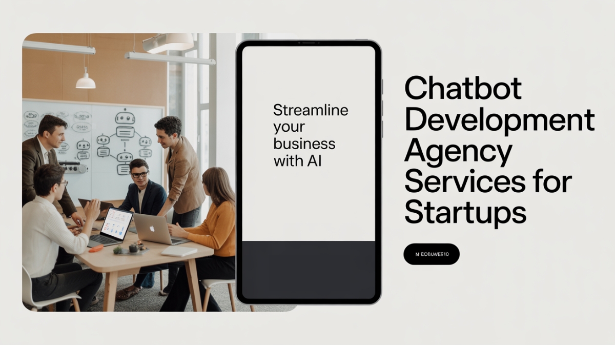 Chatbot Development Agency Services for Startups