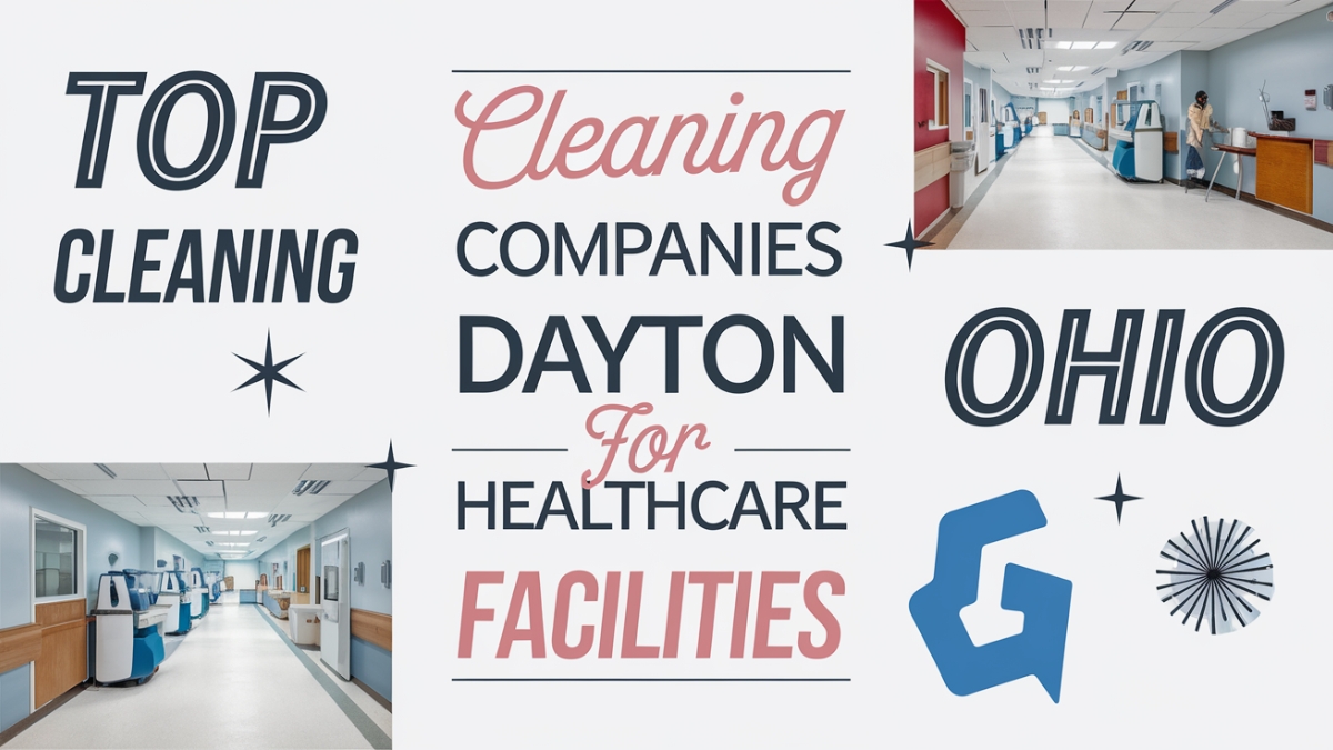 Top Cleaning Companies Dayton Ohio for Healthcare Facilities
